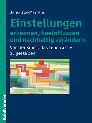 cover image of Einstellungen erkennen, beeinflussen und nachhaltig verändern